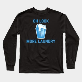 Oh Look More Laundry Long Sleeve T-Shirt